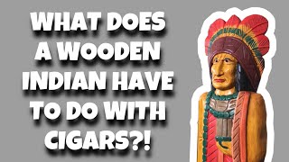 History of the Tobacco Indian  Cigars amp Native Americans [upl. by Gayl]