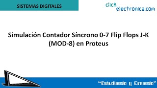 Simulación Contador Síncrono 07 Flip Flops JK MOD8 en Proteus [upl. by Pirzada797]