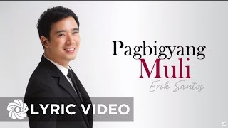 Erik Santos  Pagbigyang Muli Lyrics [upl. by Talbott]