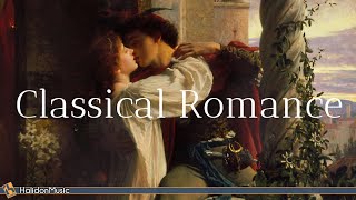 Romantic Classical Music  30 Sweetest Classical Pieces [upl. by Aiek11]