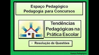 Pedagogia para Concursos  Tendências Pedagógicas na Prática Escolar I [upl. by Ennaeiluj]