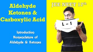 Aldehyde Ketones Carboxylic Acid  Intro amp Nomenclature  L  1  20202021  JEE NEET BOARDS [upl. by Mcquade]