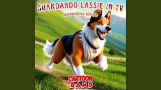 Guardando Lassie In Tv Instrumental Version [upl. by Donavon591]