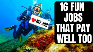 16 FUN JOBS THAT PAY WELL TOO [upl. by Rehpinnej]