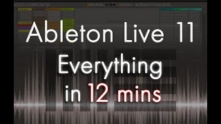 Ableton Live 11  Tutorial for Beginners in 12 MINUTES  COMPLETE [upl. by Marguerita]