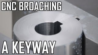 Diamond Grinder Part 4 CNC Broaching a Keyway [upl. by Golden]