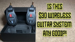 Can a 30 Guitar Wireless System Be Any Good  Lekato Wireless System Full Review and Demo [upl. by Pettifer948]