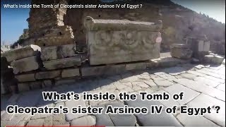 Whats inside the Tomb of Cleopatras sister Arsinoe IV of Egypt [upl. by Inad922]