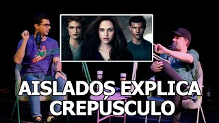 AISLADOS explica CREPÚSCULO [upl. by Ocisnarf703]