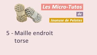 Microtuto Tricot  Maille endroit torse [upl. by Higley]