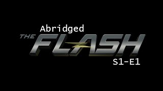 Abridged Flash  S1E1 [upl. by Ennelram707]