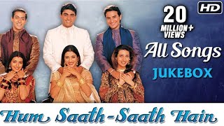 Hum Saath Saath Hain All Songs Jukebox HD  Superhit Bollywood Hindi Songs [upl. by Noll]