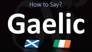 How to Pronounce Gaelic CORRECTLY  Irish VS Scottish [upl. by Araj]