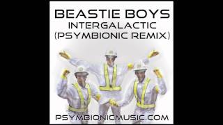 Beastie Boys  Intergalactic Psymbionic Remix  Glitch Hop  Dubstep [upl. by Jankell]