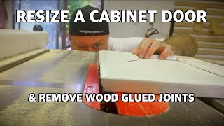 How To Resize A Cabinet Door amp Separate Glued Joints [upl. by Atnicaj]