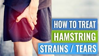 How to Treat Hamstring Strains or Tears [upl. by Tunnell]