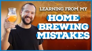 I learned THIS from my Home Brewing MISTAKES [upl. by Leia]