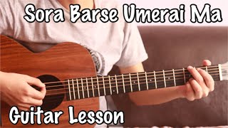 Sora Barse Umerai Ma  Guitar Lesson [upl. by Eeluj]