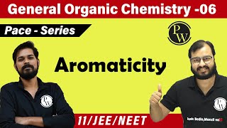 GOC 06  Aromaticity  Complete Concept  Class 11  JEE  NEET  PACE SERIES [upl. by Nicholle597]