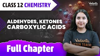 Aldehydes Ketones amp Carboxylic Acids Full Chapter  Class 12 Chemistry Chapter 8  CBSEJEE 2024 [upl. by Zalucki326]