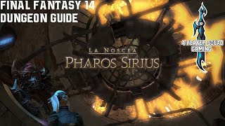 Final Fantasy 14  A Realm Reborn  Pharos Sirius  Dungeon Guide [upl. by Arezzini]