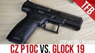 CZ P10C vs Glock 19 and Full Review [upl. by Ahsinhoj]