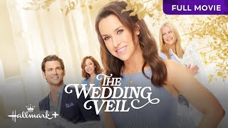 The Wedding Veil  Full Hallmark Movie  Hallmark [upl. by Hsak301]