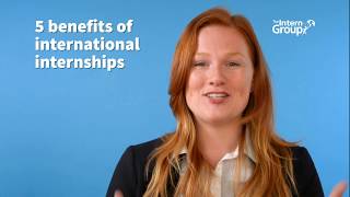 Benefits of international internships  The Intern Group [upl. by Akeim]