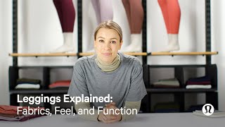 Leggings explained Fabrics Feel and Function  lululemon [upl. by Normand]