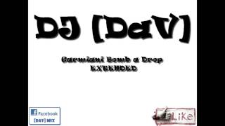 Deejay DaV  Garmiani Bomb a Drop EXTENDED [upl. by Emmalynn]