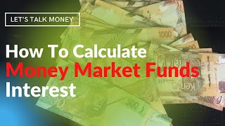 How to calculate money market fund interest [upl. by Osswald]