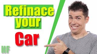 How to Refinance a Car Loan The Right Way [upl. by Aivekahs]