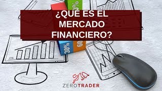 ¿Qué es el Mercado Financiero [upl. by Jojo]