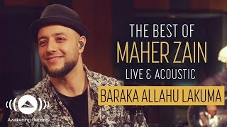 Maher Zain  Baraka Allahu Lakuma  The Best of Maher Zain Live amp Acoustic [upl. by Eelrihs]