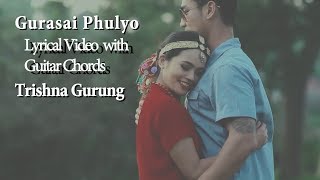 Trishna Gurung  Gurasai Phulyo lyrical Video with guitar chords [upl. by Lebaron]