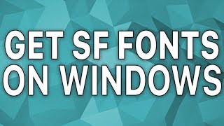 How to Get SF Fonts on Windows San Francisco Fonts on Windows [upl. by Beare]