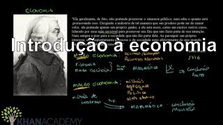 Introdução à economia  Macroeconomia  Khan Academy [upl. by Debo507]