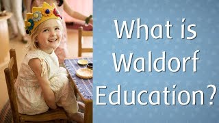 What is Waldorf Education Waldorf in a Nutshell [upl. by Siubhan]