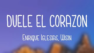 DUELE EL CORAZON  Enrique Iglesias Wisin Letra [upl. by Slaughter]