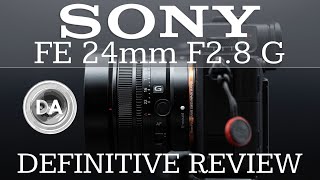 Sony FE 24mm F28 G  Definitive Review [upl. by Cod260]