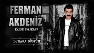 Ferman Akdeniz  Dumana Düştüm [upl. by Elime769]