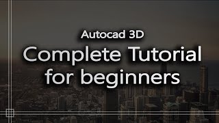 AutoCAD 3D Best Practices and Tips [upl. by Lecia]