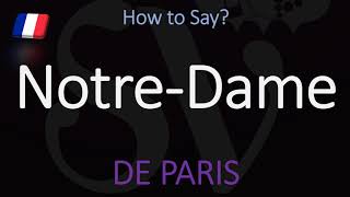 How to Pronounce NotreDame CORRECTLY Paris Cathedral French Pronunciation [upl. by Meece]