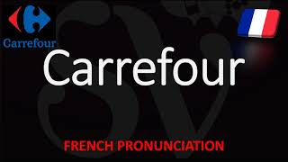 How to Pronounce Carrefour French Pronunciation amp Translation Supermarket [upl. by Affra457]