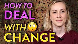 How to Deal with Life Changes [upl. by Etnoel]