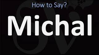 How to Pronounce Michal CORRECTLY [upl. by Wira999]