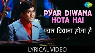 Pyar Diwana Hota Hai with lyrics  प्यार दीवाना होता है  Kishore Kumar  Kati Patang Rajesh Khanna [upl. by Sunev]