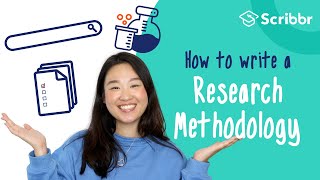 How to Write a Research Methodology in 4 Steps  Scribbr 🎓 [upl. by Akemehc]