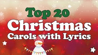 Top 20 Christmas Carols with Lyrics to SingAlong  1hour Playlist [upl. by Aibsel584]