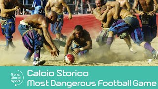 The World’s Most Dangerous Game of Football  Calcio Storico  Trans World Sport [upl. by Teeter]